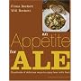 An Appetite for Ale: Hundreds of Delicious Ways to Enjoy Beer with Food