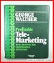 Profitable Telemarketing: Total Training For Professional Excellence (6 Audiocassettes)