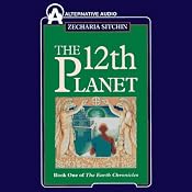 The Twelfth Planet: Book 1 of the Earth Chronicles | [Zecharia Sitchin]