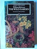 The wild garden, or, The naturalization and natural grouping of hardy exotic plants, with a chapter on the garden of British wild flowers