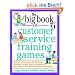 The Big Book of Customer Service Training Games: Quick, Fun Activities for Training Customer Service Reps, Salespeople, and Anyone Else Who Deals with Customers