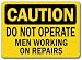 Caution Sign - Do Not Operate Men Working On Repairs - 10" x 14" OSHA Safety Sign
