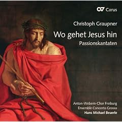 Graupner: Wo gehet Jesus hin - Passionskantaten