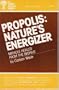 Propolis: Nature's Energizer (Good Health Guides Series)