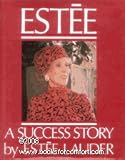 Estee: A Success Story
