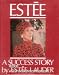 Estee a Success Story: A Success Story