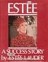 Estee: A Success Story