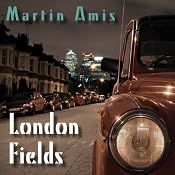 London Fields | [Martin Amis]