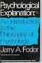 Psychological Explanation; An Introduction to the Philosophy of Psychology