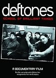 The Deftones: School of Brilliant Things