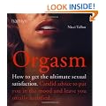 Orgasm: How to Get the Ultimate Satisfaction