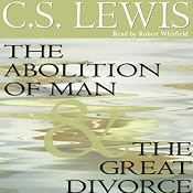 The Abolition of Man & The Great Divorce | [C.S. Lewis]