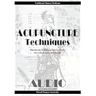 Acupuncture Techniques, Audio Course (Traditional Chinese Medicine) by  Natalia Foley