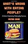 What's Wrong with Eating People?: 33 More Perplexing Philosophy Puzzles