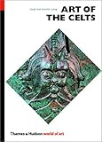 Art of the Celts: From 700 BC to the Celtic revival (World of Art)