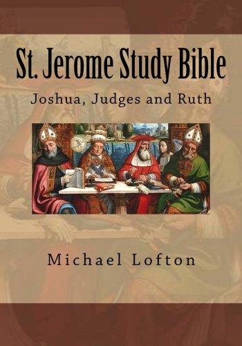 St. Jerome Study Bible - Joshua, Judges and Ruth (Volume 2)