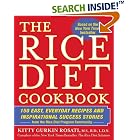 The Rice Diet Cookbook: 150 Easy, Everyday Recipes and Inspirational Success Stories from... by Kitty Gurkin Rosati and Robert Rosati
