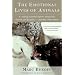 The Emotional Lives of Animals: A Leading Scientist Explores Animal Joy, Sorrow and Empathy
