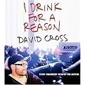 I Drink for a Reason (Unabridged) (Compact Disc)