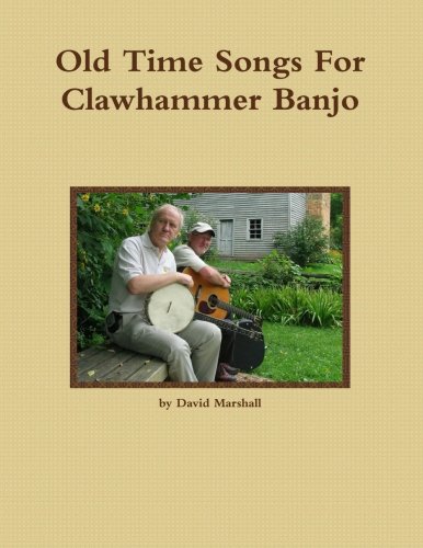 Old Time Songs For Clawhammer Banjo