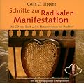 Schritte zur Radikalen Manifestation / CD: Die CD zum Buch "Vom Herzenswunsch zur Realit�t": Die CD zum Buch "Vom Herzenswunsch zur Realit�t"