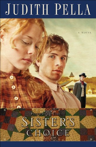 Sister's Choice (Patchwork Circle Book #2), by Judith Pella