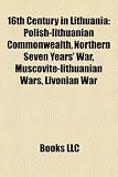 Produkt-Bild: 16th Century in Lithuania: Polish-Lithuanian Commonwealth