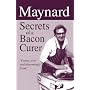 Maynard: Secrets of a Bacon Curer