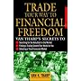 Trade Your Way to Financial Freedom by Van K. Tharp