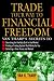 Trade Your Way to Financial Freedom