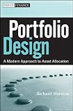 Portfolio Design: A Modern Approach to Asset Allocation (Wiley Finance)