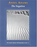 The Negative (Ansel Adams Photography, Book 2)