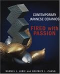 Contemporary Japanese Ceramics: Fired with Passion