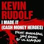 I Made It (Cash Money Heroes)