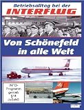 Betriebsalltag bei der Interflug - Von Schönefeld in alle Welt