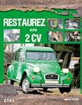 Restaurez votre 2 CV
