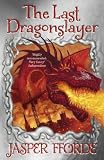 The Last Dragonslayer (Dragonslayer Trilogy)