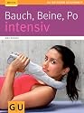 Bauch, Beine, Po intensiv (GU Ratgeber Gesundheit)