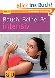 Bauch, Beine, Po intensiv (GU Ratgeber Gesundheit)