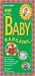 Baby Bargains, 8th Edition: Secrets to Saving 20% to 50% on Baby Furniture, Gear, Clothes, Toys, Maternity Wear and Much, Much More!
