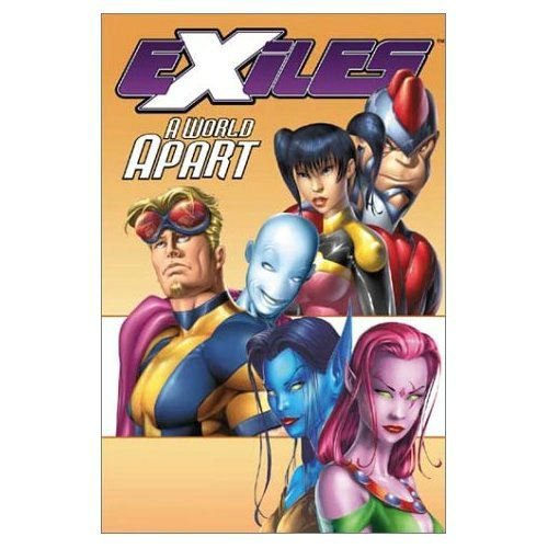 Exiles Vol. 2: A World Apart (v. 2)