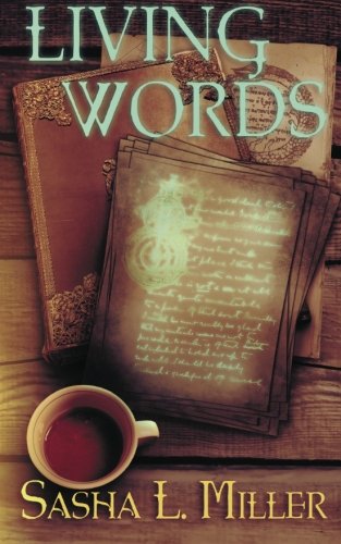 Living Words, by Sasha L Miller