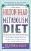 The New Hilton Head Metabolism Diet: Revised for the 1990's and Beyond All New Menu Plans Based On new Foods and New Research