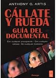 Callate y rueda. Guia del documental