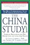 The China Study: The Most Comprehensive Study of Nutrition Ever Conducted and the Startling Implications for Diet, Weight Loss and Long-term Health