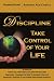 Discipline: Take Control Of Your Life