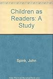 Children as readers : a study