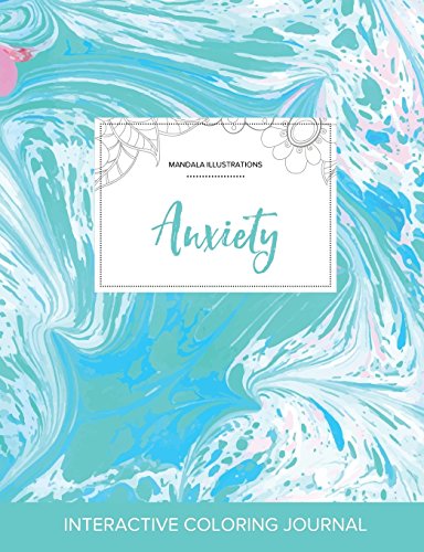 Adult Coloring Journal: Anxiety (Mandala Illustrations, Turquoise Marble)