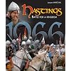 Hastings 1066: Battle for a Kingdom