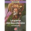 Arthur et les Minimoys - Tome 4 - La guerre des deux mondes